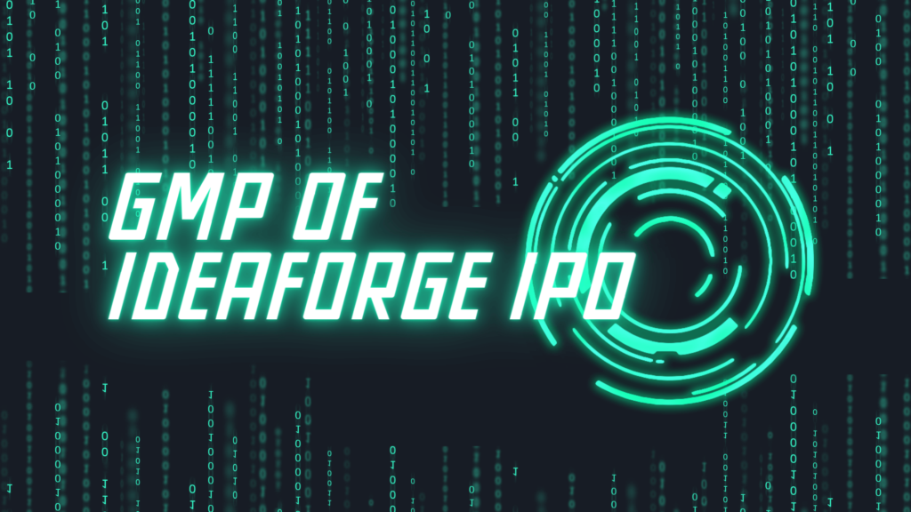 GMP of IdeaForge IPO