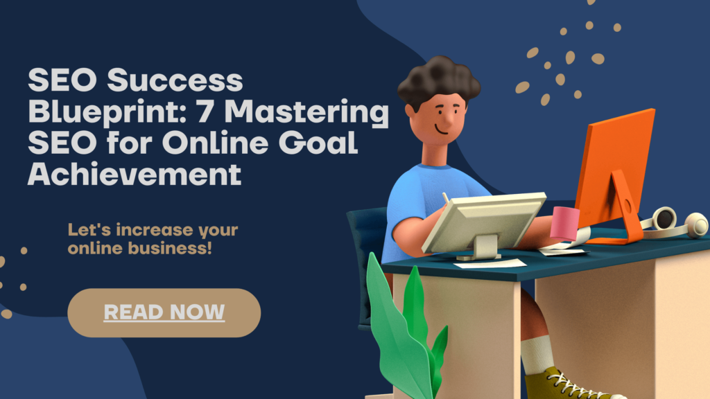 SEO Success Blueprint 7 Mastering SEO for Online Goal Achievement 